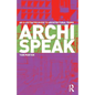 Archispeak: An Illustrated Guide to Architectural Terms - Paperback