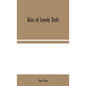 Tales of Lonely Trails - Hardcover