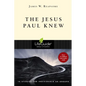 The Jesus Paul Knew - Paperback