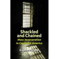 Shackled and Chained: Mass Incarceration in Capitalist America - Paperback