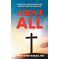 Above All: A Special Meditation and Reflection on Psalm 22 - Hardcover