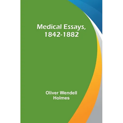 Medical Essays, 1842-1882 - Paperback