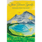 When Silence Speaks: Messages from the Heart - Paperback