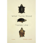 What Turtle Blood Tastes Like - Paperback