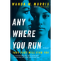 Anywhere You Run - Hardcover
