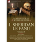The Collected Supernatural and Weird Fiction of J. Sheridan Le Fanu: Volume 5-Including One Novel, 'The Rose and the Key, ' One Novelette, 'Spalatro, - Hardcover