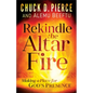 Rekindle the Altar Fire: Making a Place for God's Presence - Paperback