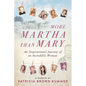 More Martha Than Mary: An Inspirational Journey of an Incredible Woman - Paperback