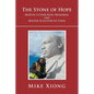 The Stone of Hope: Martin Luther King Memorial and Master Sculptor Lei Yixin - Paperback