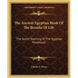 The Ancient Egyptian Book of the Breaths of Life: The Secret Teaching of the Egyptian Priesthood - Paperback