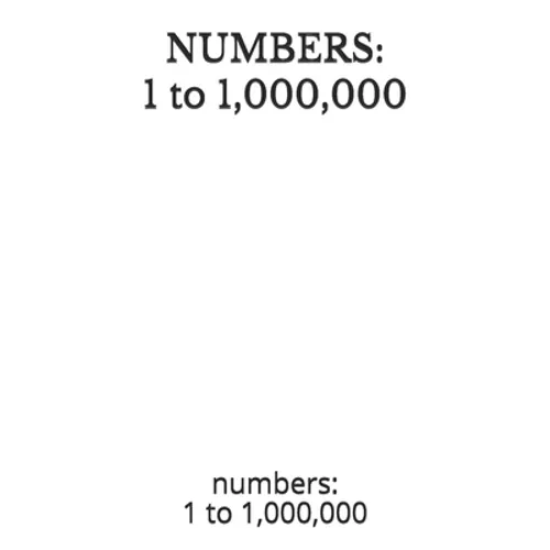 Numbers: 1 to 1,000,000: numbers: 1 to 1,000,000 - Paperback
