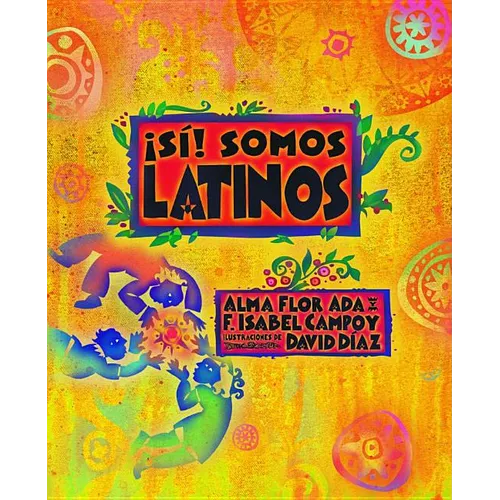 ¡Sí! Somos Latinos - Paperback