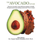 The Avocado Affair: Discover Avocado's Most Delicious Partners in Health Through Ancient Rejuvenating Secrets and 70 New Recipes - Paperback
