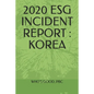 2020 Esg Incident Report: Korea - Paperback