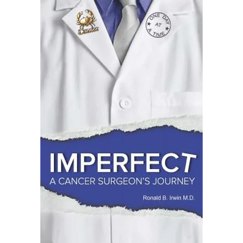 Imperfect: A Cancer Surgeon's Journey - Paperback