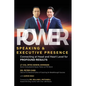 Power Speaking & Executive Presence: Connecting at Head and Heart Level for Profound Results - Paperback