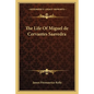 The Life Of Miguel de Cervantes Saavedra - Paperback
