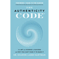The Authenticity Code: The Art and Science of Success and Why You Can't Fake It to Make It - Hardcover