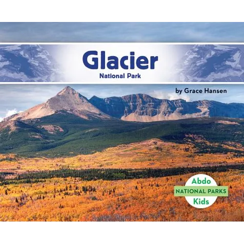 Glacier National Park - Library Binding
