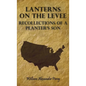 Lanterns on the Levee - Recollections of a Planter's Son - Hardcover