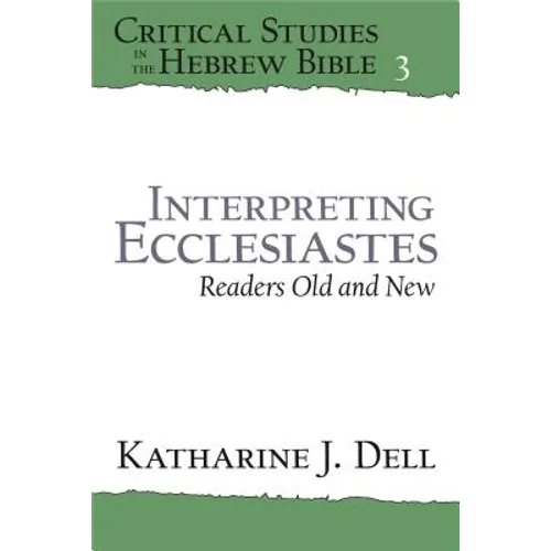 Interpreting Ecclesiastes: Readers Old and New: Readers Old and New - Paperback