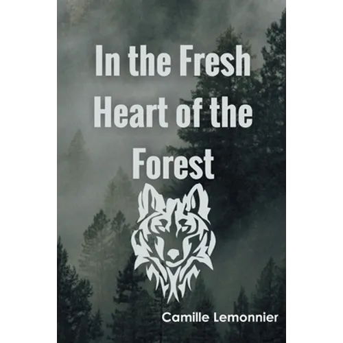 In the Fresh Heart of the Forest - Paperback