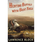 Hunting Buffalo with Bent Nails - Hardcover