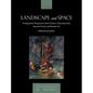 Landscape and Space: Comparative Perspectives from Chinese, Mesoamerican, Ancient Greek, and Roman Art - Hardcover