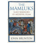 The Mamluks: Slave Warriors of Medieval Islam - Hardcover