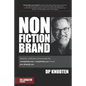 Nonfiction Brand: Discover, craft and communicate the 'completely true / completely you' brand-you already are. - Paperback