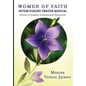 Women of Faith Intercessory Prayer Manual: A Guide to Starting an Intercessory Prayer Line - Paperback