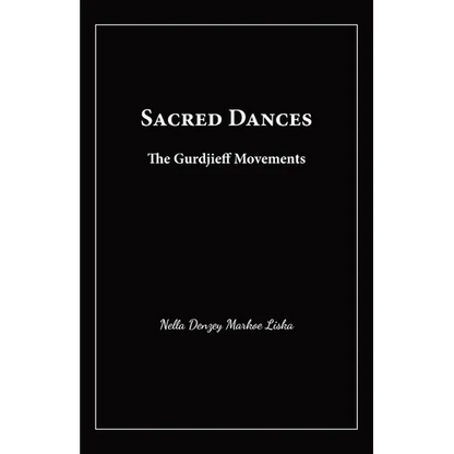 Sacred Dances: The Gurdjieff Movements - Paperback