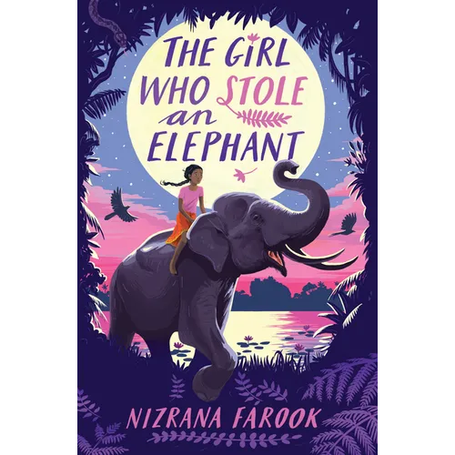 The Girl Who Stole an Elephant - Hardcover