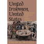 United Irishmen, United States - Hardcover
