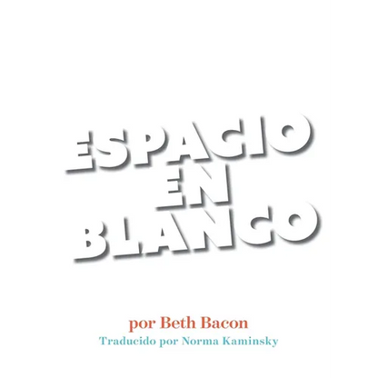 Espacio En Blanco: Cuento en poesía concreta para reacios a la lectura - Hardcover