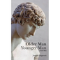 Older Man Younger Man: A Love Story - Paperback