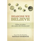 Reasons We Believe: 50 Lines of Evidence That Confirm the Christian Faith - Paperback