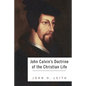 John Calvin's Doctrine of the Christian Life - Paperback