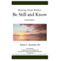 Healing From Within Be Still and Know: Fourth Edition - Hardcover