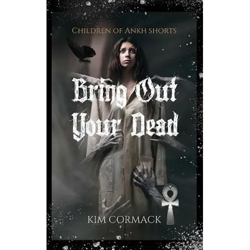 Bring Out Your Dead: Children Of Ankh Shorts - Paperback