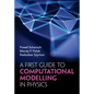 A First Guide to Computational Modelling in Physics - Hardcover