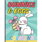 Bunnies & Eggs Coloring Book for Kids: Easter Basket Stuffers Idea That Your Kids Can Enjoy - Paperback