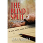 The Blind Split - Paperback