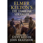 Elmer Kelton's the Familiar Stranger: A Hewey Calloway Adventure - Hardcover
