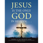 Jesus Is the Only God in Heaven. . . . There Is No Trinity God. - Paperback