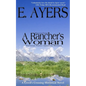 Historical Fiction: A Rancher's Woman - Victorian Native American Western - Paperback