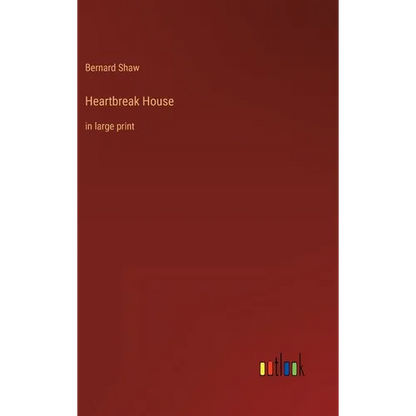Heartbreak House: in large print - Hardcover