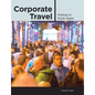 Corporate Travel: Hiding in Plain Sight - Paperback