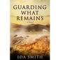 Guarding What Remains - Paperback