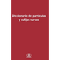 Diccionario de partículas y sufijos turcos - Hardcover